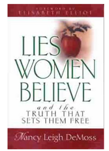 The Lies Women Believe and The Truths That Set Them Free